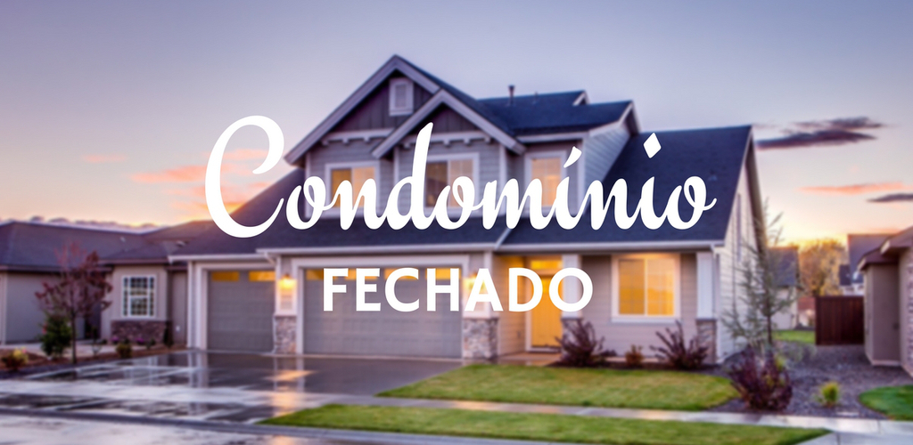 casa em condomínio fechado legislação e diferença para loteamento fechado