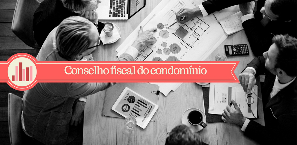 conselho fiscal do condomínio o que ele faz? é um órgão condominial obrigatório? o que faz um conselheiro no condomínio?