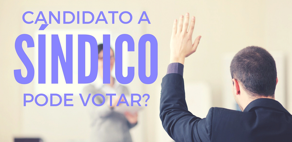 reeleição de síndico pode votar sendo candidato
